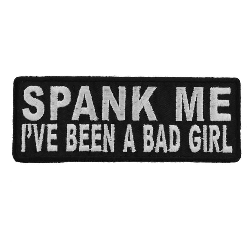 P4730 Spank Me I've Been A Bad Girl Patch Patches The Cheap Place