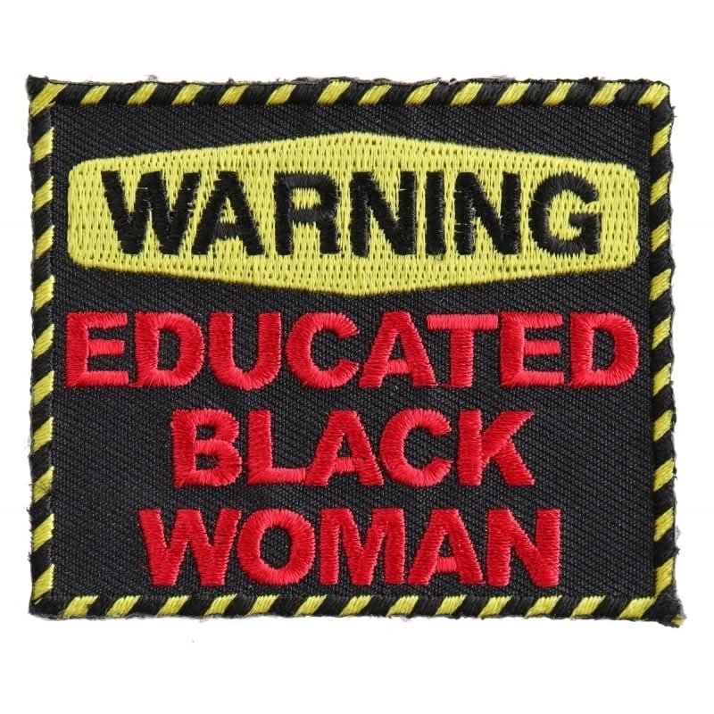P2948 Warning Educated Black Woman Fun Patch Patches The Cheap Place