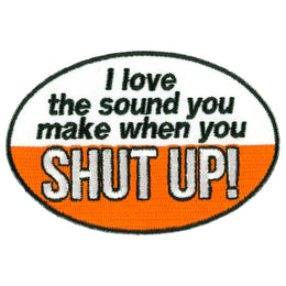 Hot Leathers When You Shut Up Patch