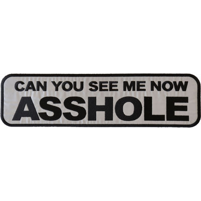 PL6557 Can You see Me Now Asshole Reflective Extra Large Biker Saying Patches The Cheap Place