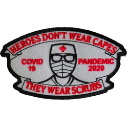 P6714 Heroes don't wear capes they wear scrubs Covid 19 Pandemic Patc Patches The Cheap Place