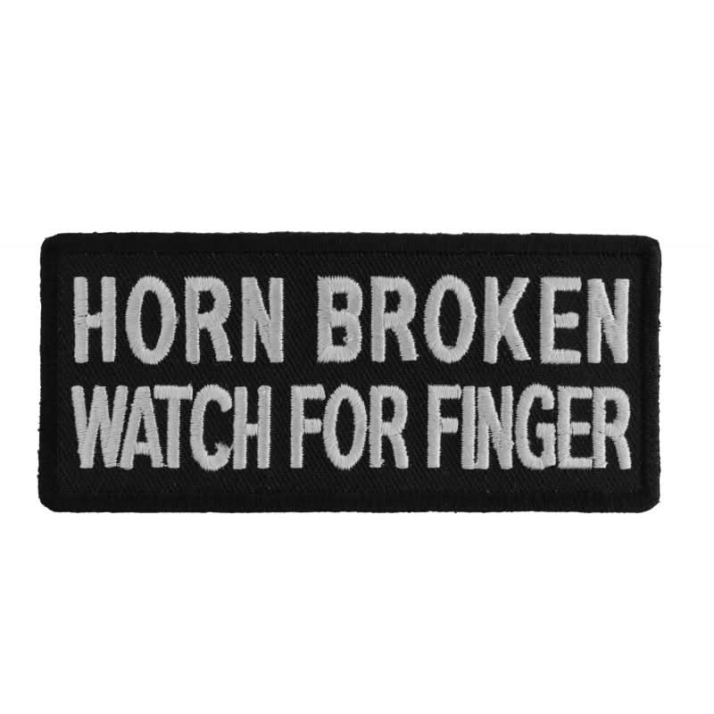 P1025 Horn Broken Watch For Finger Funny Biker Saying Patch Patches The Cheap Place