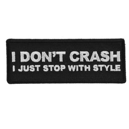P5850 I Don't Crash I just stop with style funny Biker patch Patches The Cheap Place