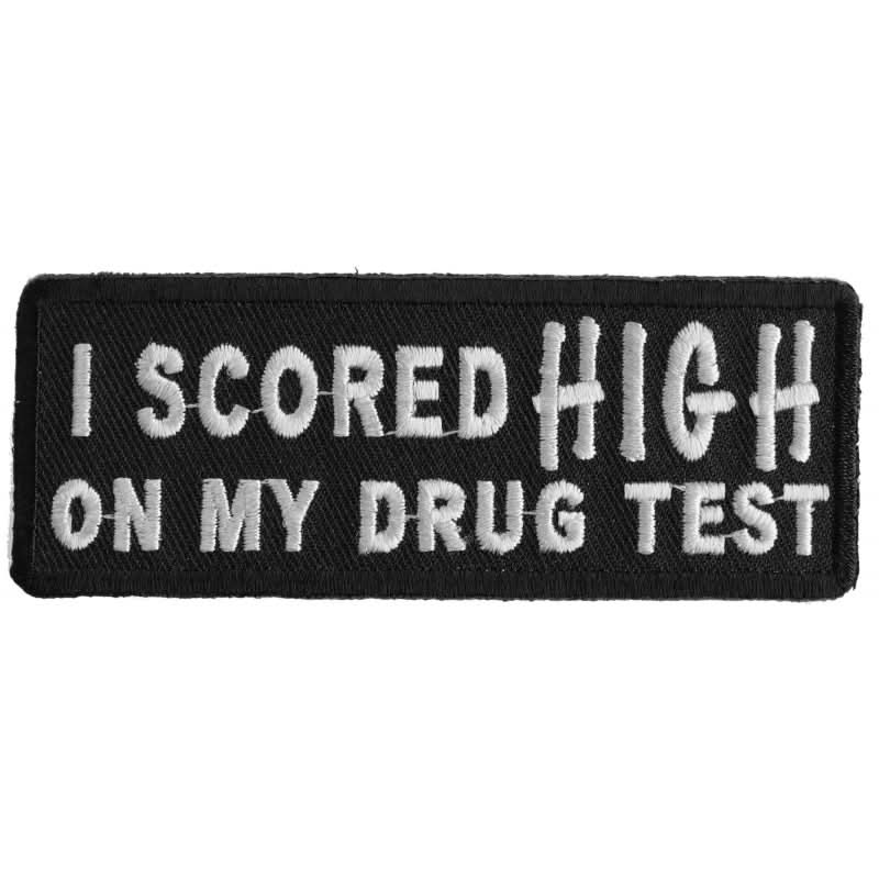 P1236 I Scored High On My Drug Test Patch Patches The Cheap Place
