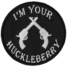 P6347 I'm Your Huckleberry Black White Iron on Novelty Patch Patches The Cheap Place