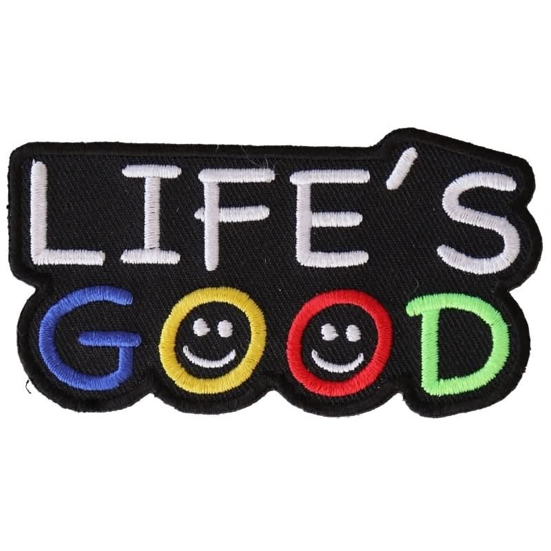 P3279 Life's Good Iron on Morale Patch Patches The Cheap Place