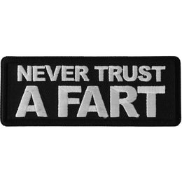 P6701 Never Trust a Fart Patch Patches The Cheap Place