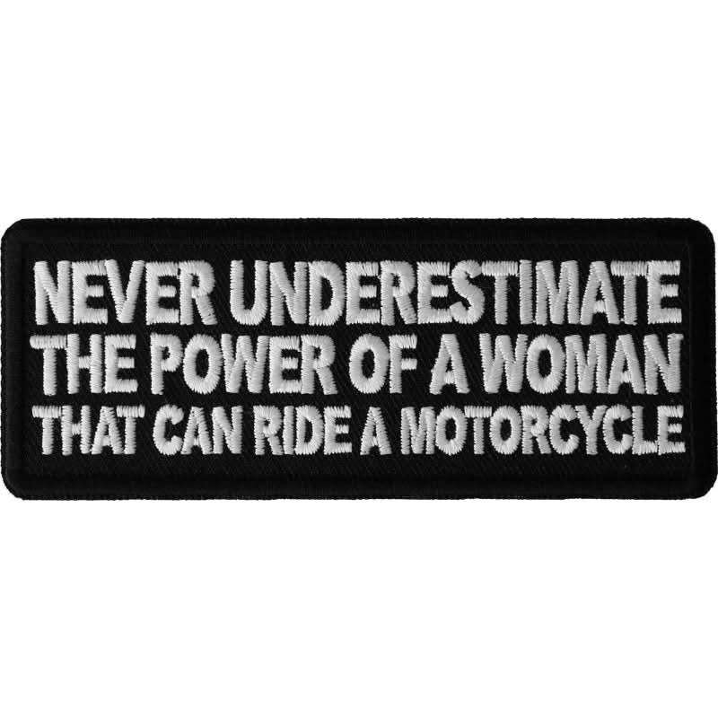 P6456 Never Underestimate the Power of a Woman That Can Ride a Motorc Patches The Cheap Place