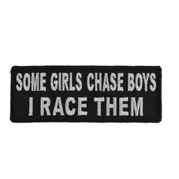 P4885 Some Girls Chase Boys I Race Them Funny Lady Biker Patch Patches The Cheap Place