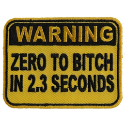 P3840 Warning Zero To Bitch In 2 Seconds Funny Patch Patches The Cheap Place