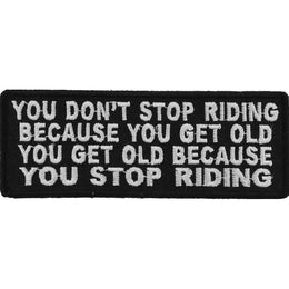 P4413 You Don't Stop Riding Because You Get Old, You Get Old Because Patches The Cheap Place